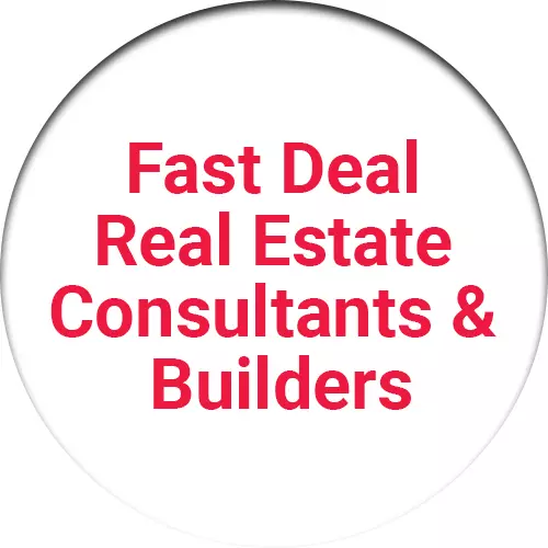 Fast Deal Real Estate Consultants & Builders