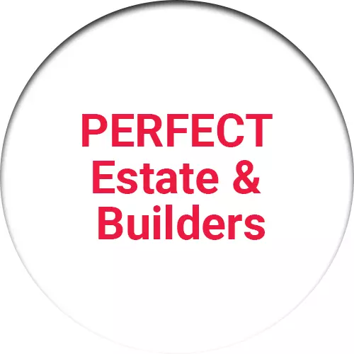 PERFECT Estate & Builders