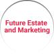 Future Estate and Marketing