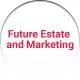 Future Estate and Marketing