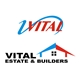 Vital Estate & Builders 