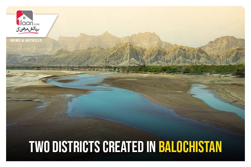Two districts created in Balochistan