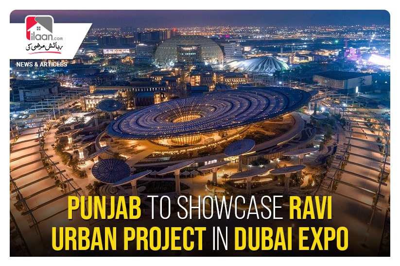 Punjab to showcase Ravi Urban project in Dubai Expo