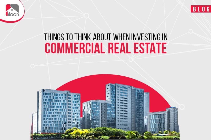 Things to Think About When Investing in Commercial Real Estate