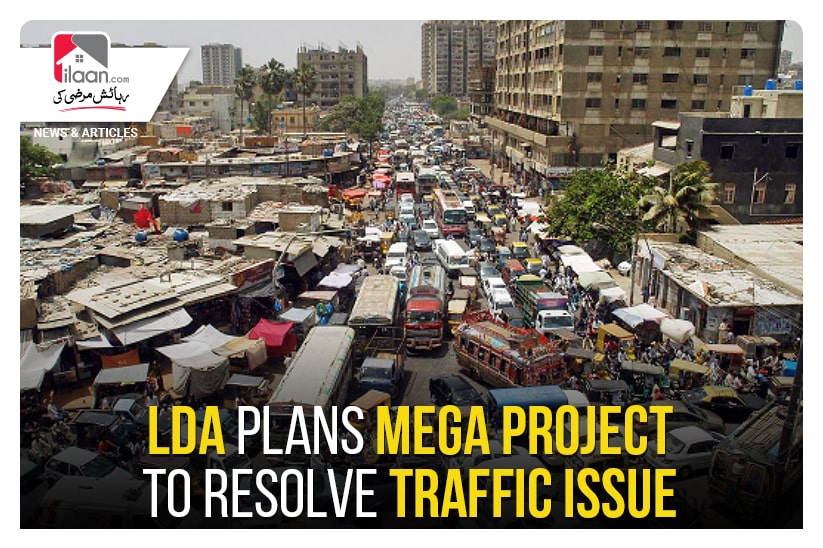 LDA plans mega project to resolve traffic issue