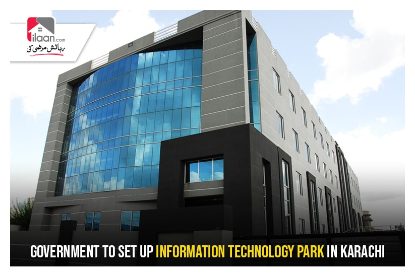 Government to set up information Technology Park in Karachi