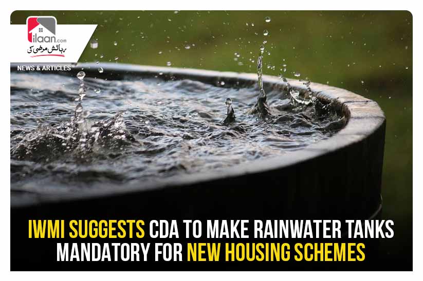 IWMI suggests CDA to make rainwater tanks mandatory for new housing schemes