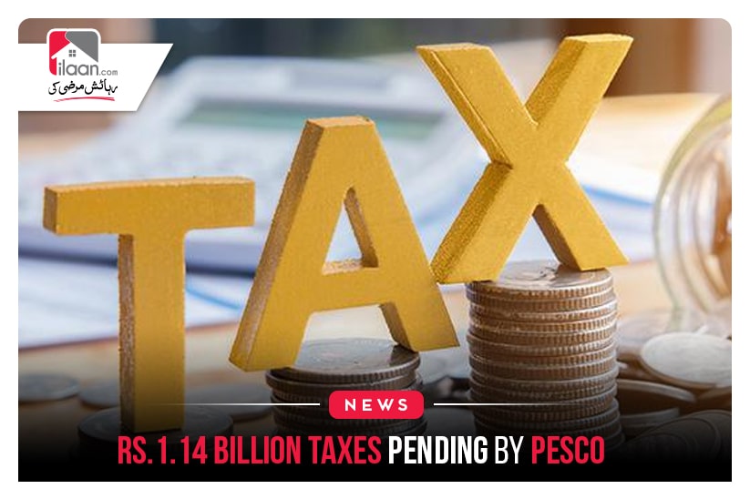 Rs.1.14 billion taxes pending by PESCO