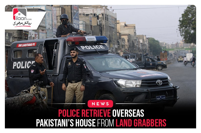 Police retrieve overseas Pakistani’s house from land grabbers