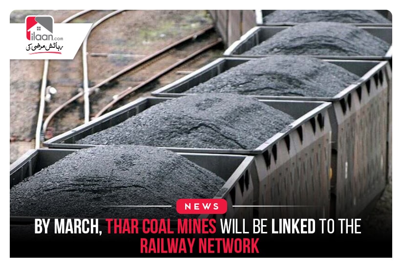 By March, Thar Coal Mines will be linked to the railway network