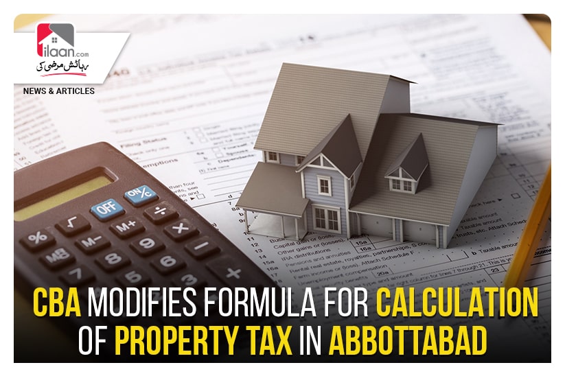CBA modifies formula for calculation of property tax in Abbottabad