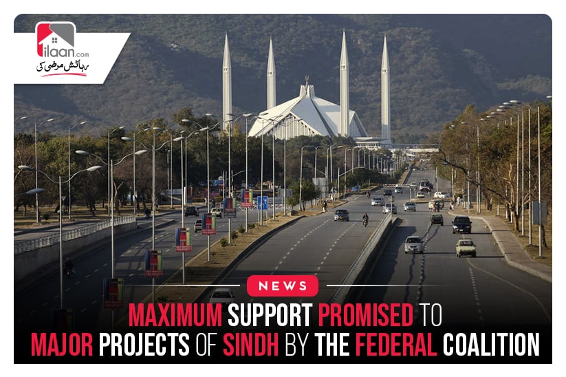 Maximum Support Promised To Major Projects Of Sindh By The Federal Coalition