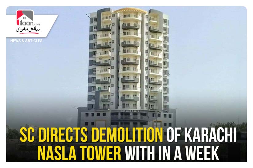 SC directs demolition of Karachi's Nasla Tower within a week
