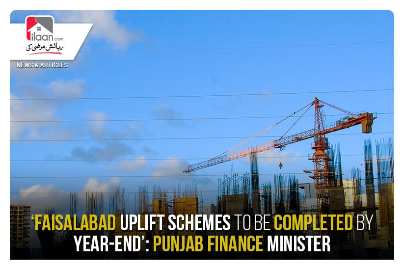 Faisalabad uplift schemes to be completed by year-end’: Punjab Finance Minister