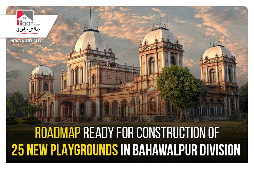 Roadmap ready for construction of 25 new playgrounds in Bahawalpur division
