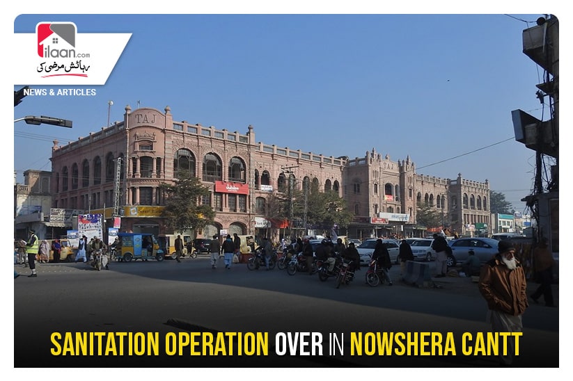 Sanitation operation over in Nowshera Cantt