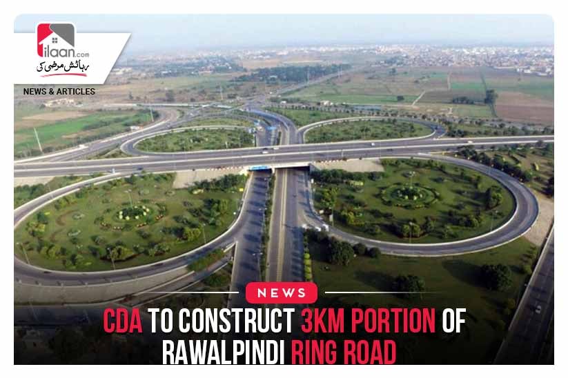 CDA to construct 3km portion of Rawalpindi Ring Road