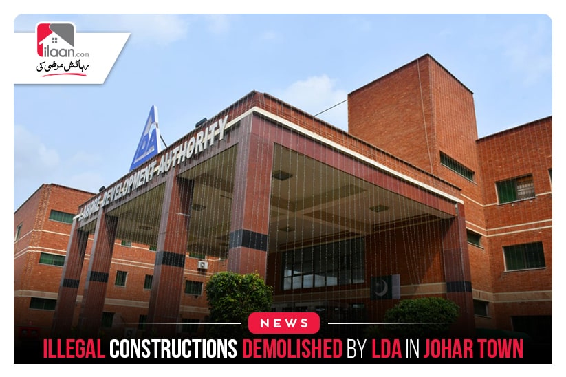 Illegal constructions demolished by LDA in Johar Town
