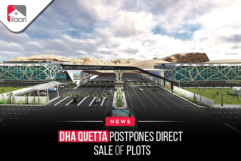 DHA Quetta postpones direct sale of plots