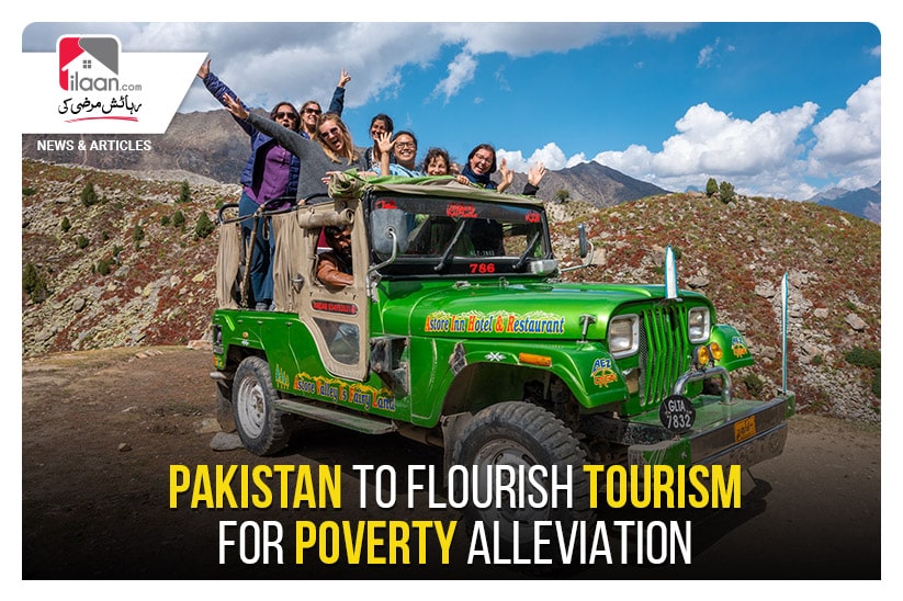 Pakistan to flourish tourism for poverty alleviation