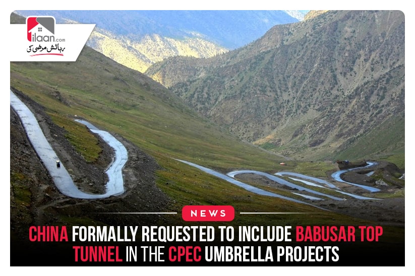 China formally requested to include Babusar Top Tunnel in the CPEC umbrella projects