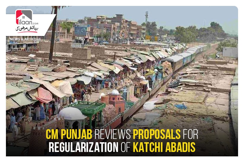 CM Punjab reviews proposals for regularization of katchi abadis