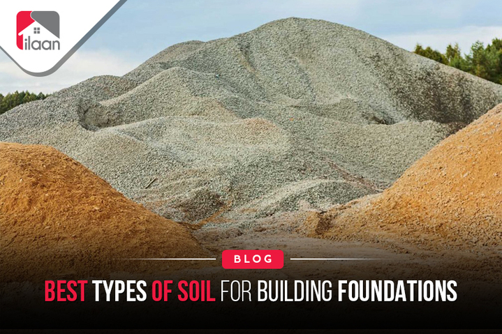 Best Types of Soil for Building  Foundations