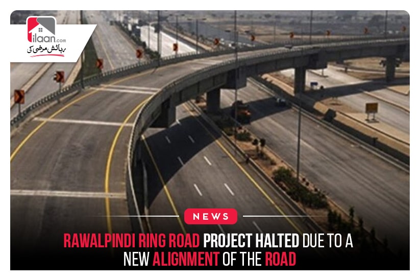 Rawalpindi Ring Road project halted due to a new alignment of the road  