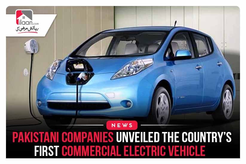 Pakistani Companies Unveiled the Country’s first Commercial Electric Vehicle