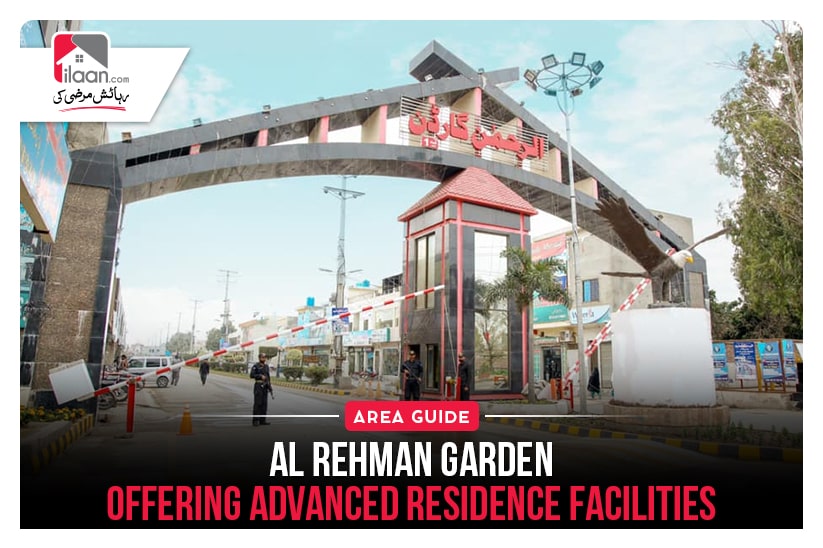Al Rehman Garden – Offering Advance Residence Facilities 