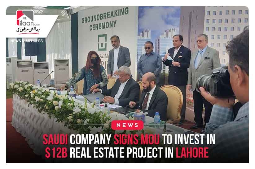 Saudi Company Signs MoU To Invest in $12B Real Estate Project in Lahore