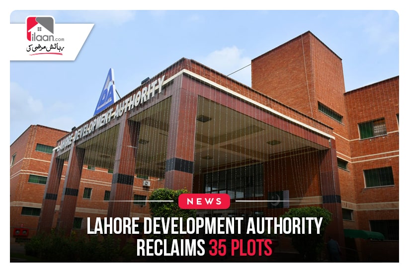 Lahore Development Authority Reclaims 35 Plots