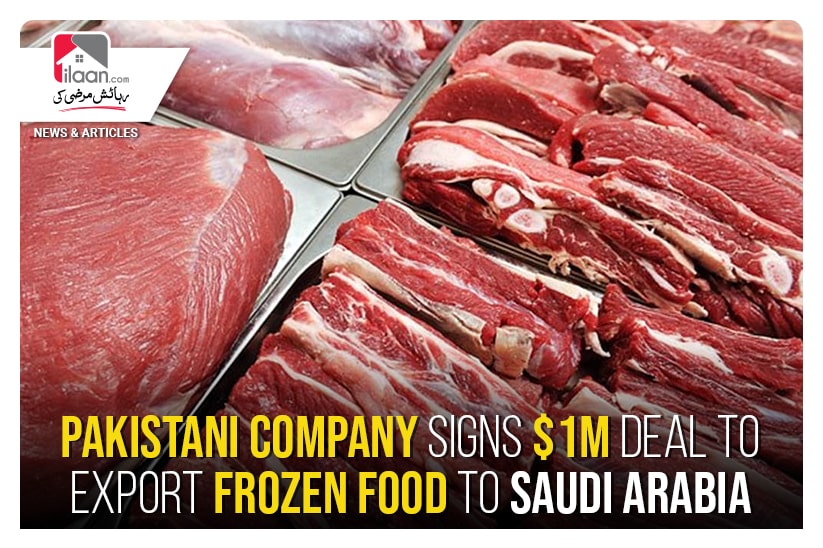 Pakistani company signs $1m deal to export frozen food to Saudi Arabia