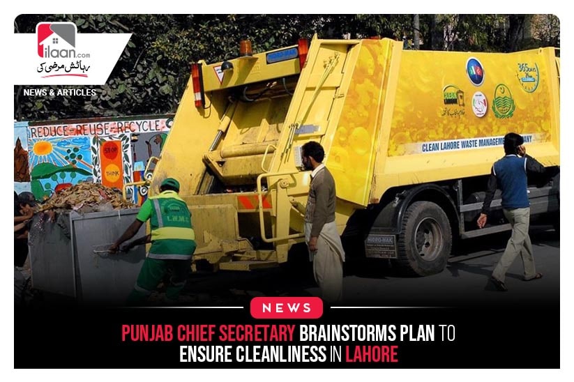 Punjab Chief Secretary Brainstorms Plan to Ensure Cleanliness in Lahore