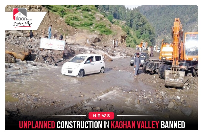 Unplanned construction in Kaghan valley banned