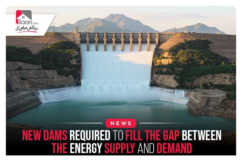 New Dams Required To Fill The Gap Between The Energy Supply And Demand
