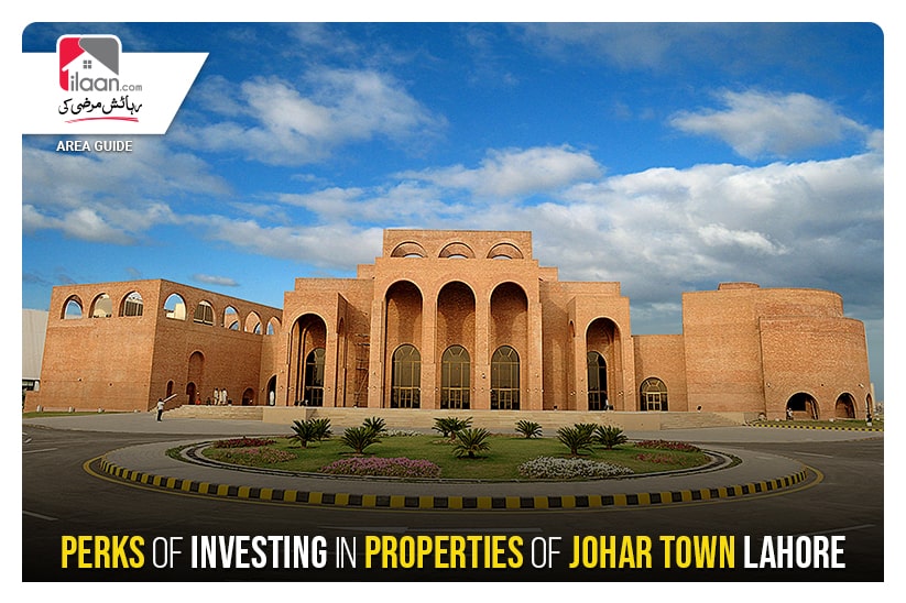 Perks of investing in Properties of Johar Town Lahore