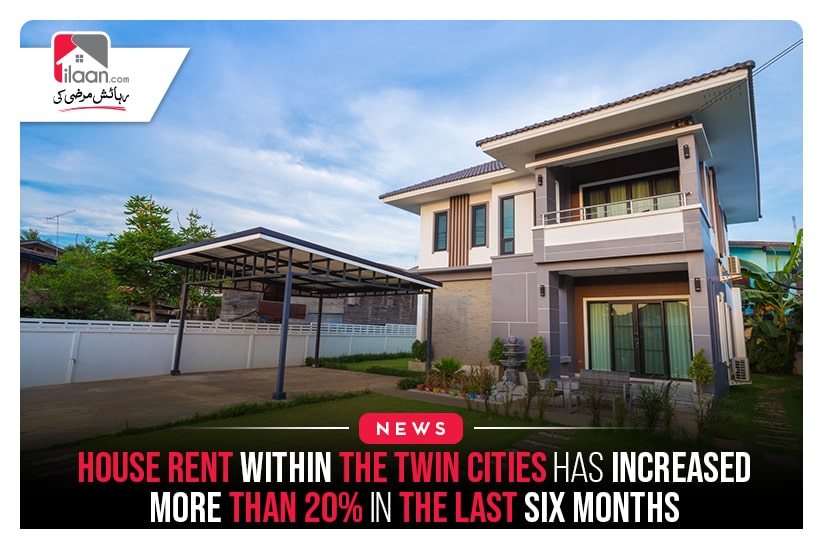 House Rent Within The Twin Cities Has Increased More Than 20% In The Last Six Months