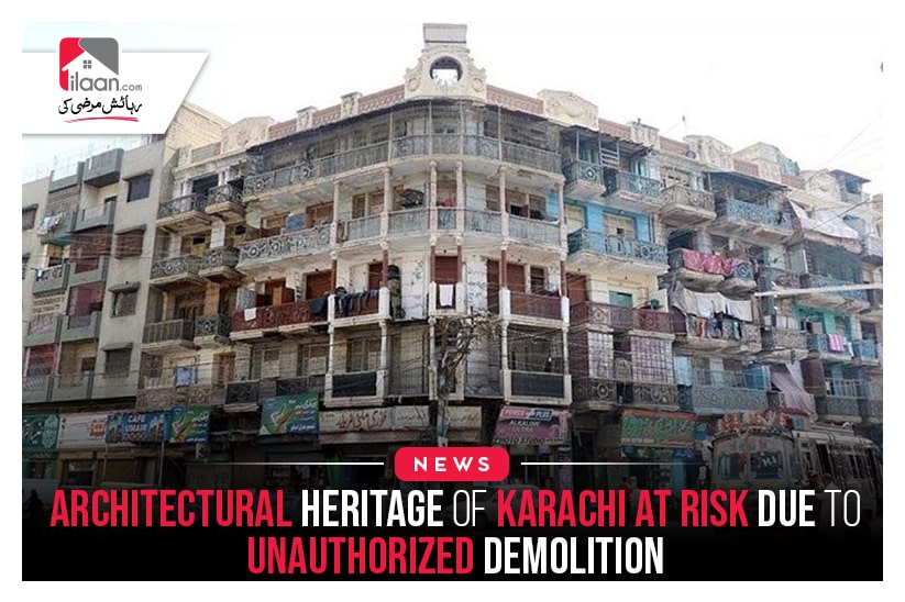Architectural Heritage Of Karachi At Risk Due To Unauthorized Demolition