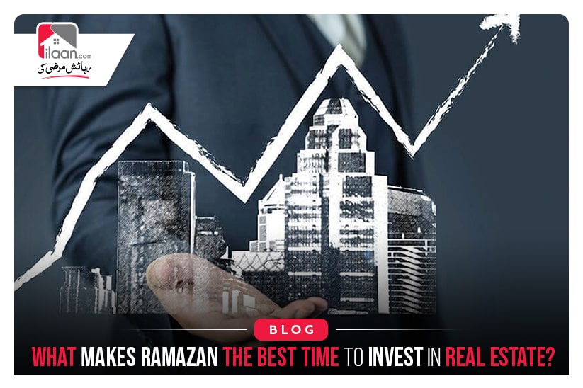 What Makes Ramazan The Best Time To Invest In Real Estate?