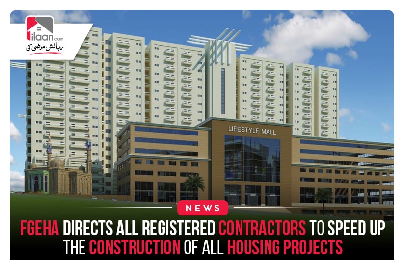 FGEHA directs all registered contractors to speed up the construction of all housing projects