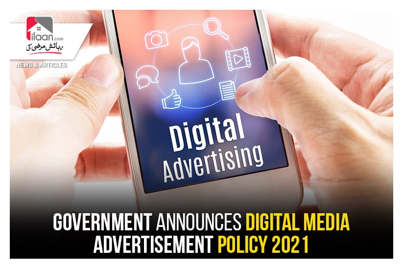 Government announces digital media advertisement policy 2021