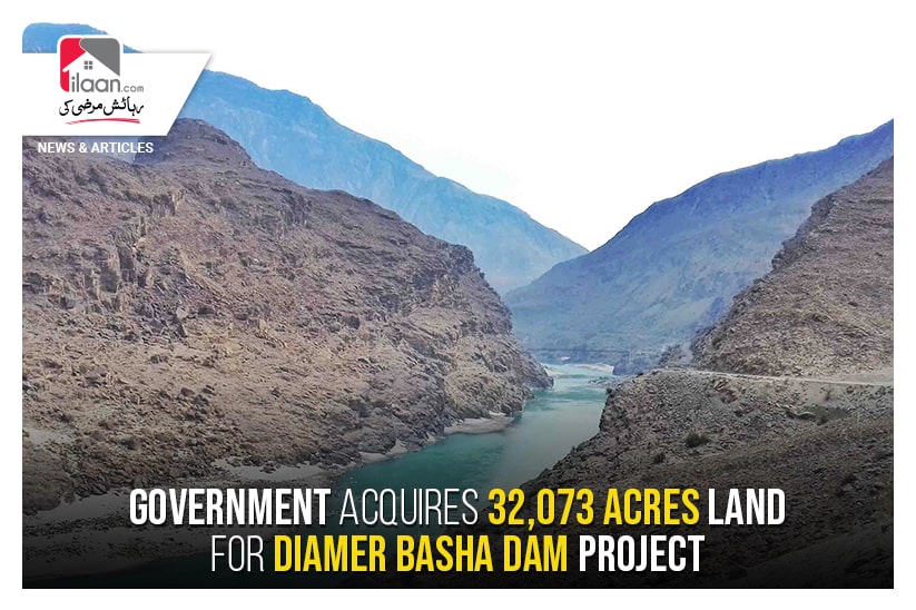Government acquires 32,073 acres land for Diamer Basha Dam project