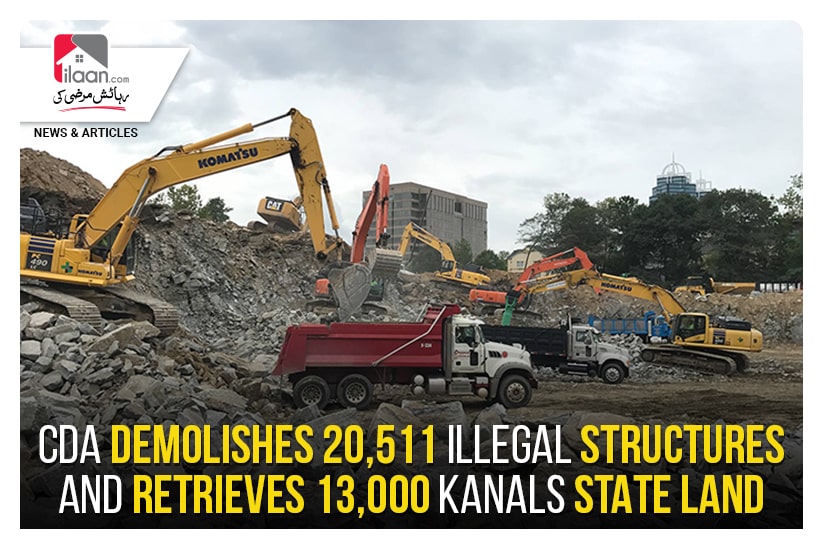 CDA demolishes 20,511 illegal structures and retrieves 13,000 kanals state land