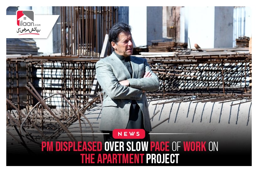 PM displeased over slow pace of work on the apartment project