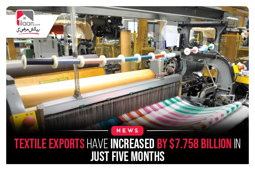Textile exports have increased by $7.758 billion in just five months