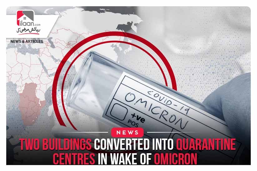 Two buildings converted into quarantine centers in wake of omicron