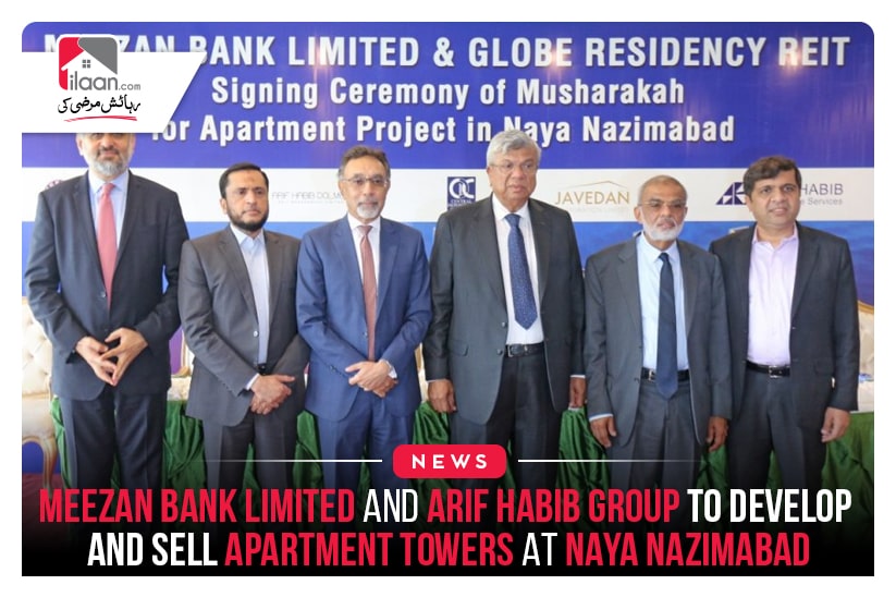 Meezan Bank Limited and Arif Habib group to develop and sell apartment towers at Naya Nazimabad
