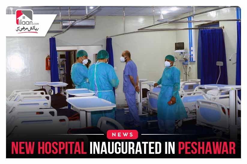 New hospital inaugurated in Peshawar