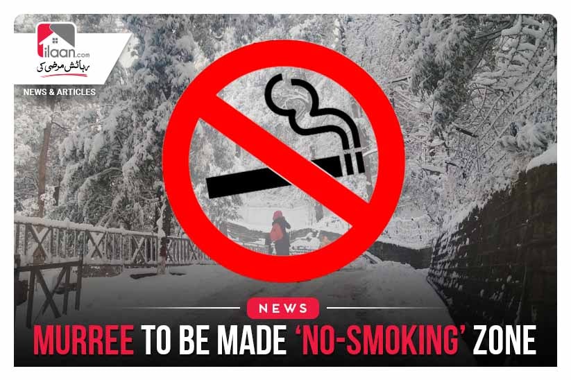 Murree to be made ‘no-smoking’ zone